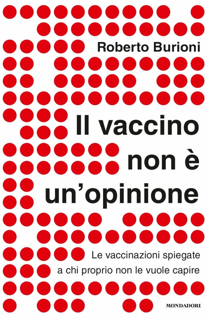 Il vaccino non e unopinione Roberto Burioni
