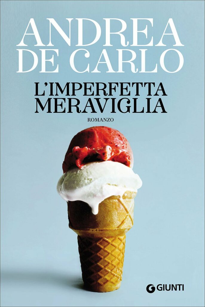 L imperfetta meraviglia Andrea De Carlo