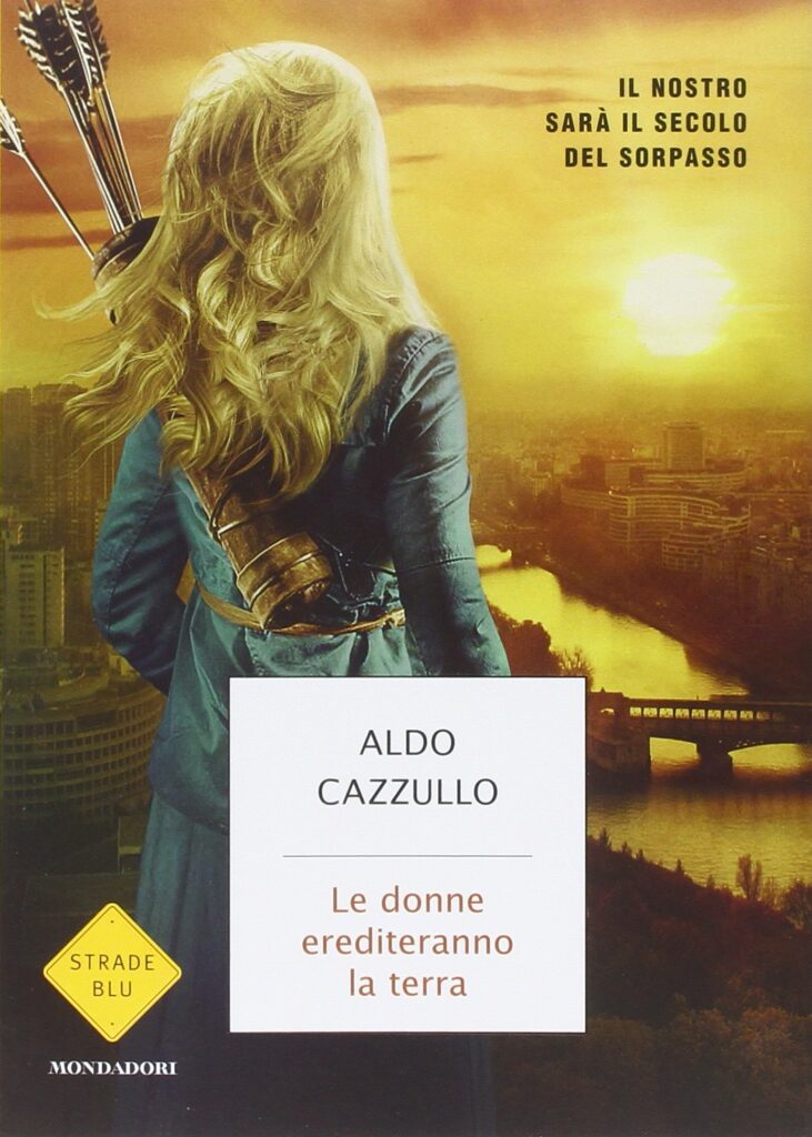 Le donne erediteranno la terra Aldo Cazullo